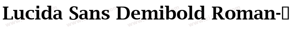 Lucida Sans Demibold Roman字体转换